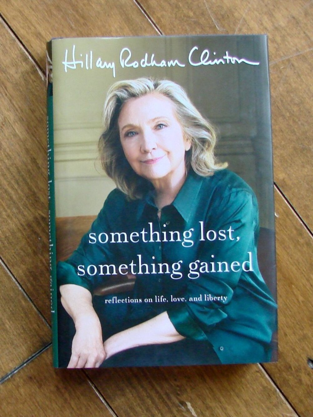 Hillary Rodham Clinton something lost, something gained Memoir Hardcover Book
